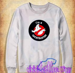 I'm a Ghostbuster Sweatshirt