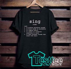 The Meaning Of Sing Tees