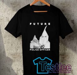 Cheap Vintage Tees Biggie KKK Future Police Officer