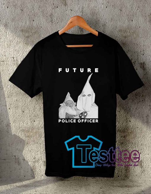 Cheap Vintage Tees Biggie KKK Future Police Officer