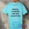 Cheap Vintage Tees Mental Illnesses Are Not Adjectives