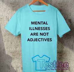 Cheap Vintage Tees Mental Illnesses Are Not Adjectives