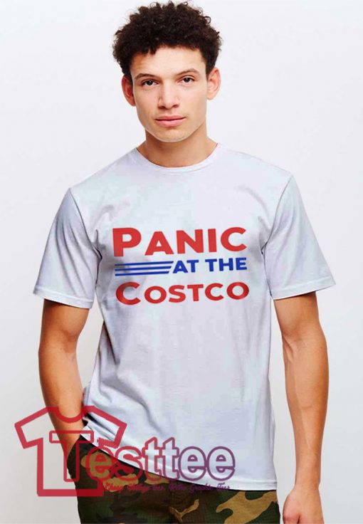 Panic At The Costco Tees
