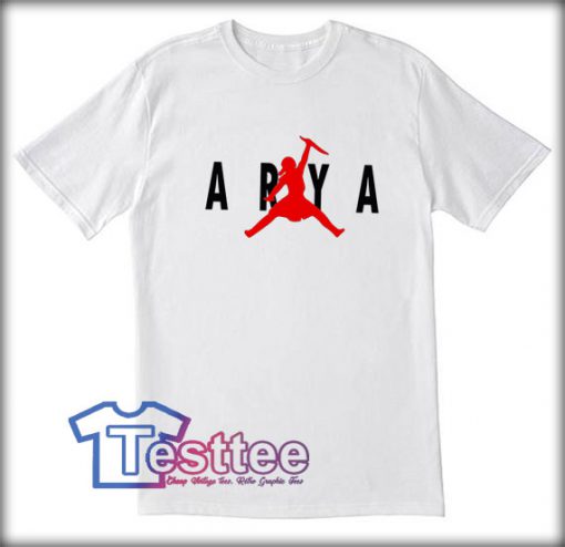 Arya Stark Air Jordan Tees