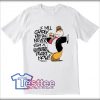 Popeye Wimpi Quotes Tees