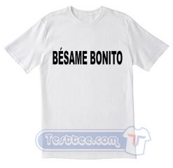 Besame Bonito Tees