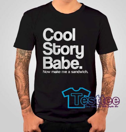 Cool Story Babe Tees