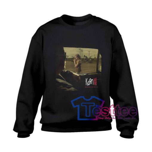 Korn Remember Who You Are Sweatshirt