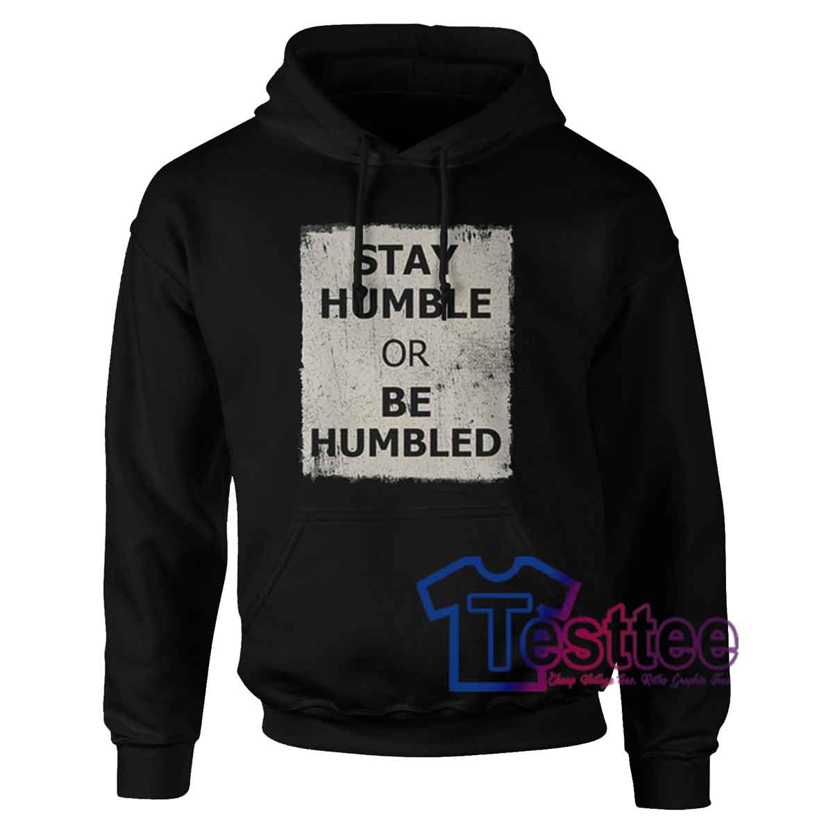 Stay Humble or be Humbled Hoodie | Brian Head Welch Concert Merch