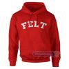 Felt For Every Living Thing Hoodie