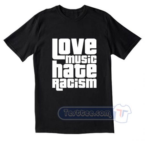 Love Music Hate Racism Tees