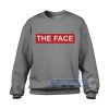 The Face Sweatshirt