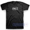 Fact Made To Destroy Tee