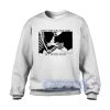 I Died For You On Time But Never Again Sweatshirt