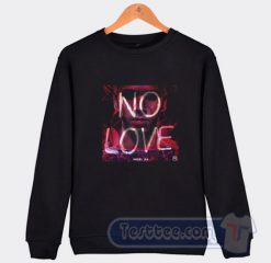 Anuel AA No Love Sweatshirt