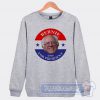 Bernie For President 2020 Sweatshirt