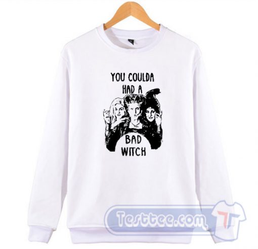 Coulda Had A Bad Sanderson Sisters Sweatshirt