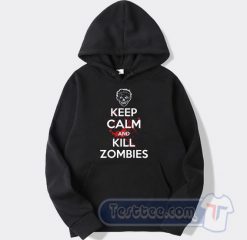 Keep Calm And Kill Zombies Hoodie