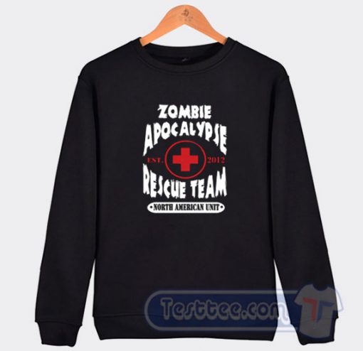 Zombie Apocalypse Rescue Team Sweatshirt
