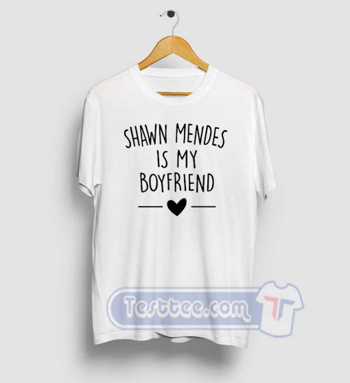 Shawn Mendes Is My Boyfriend Graphic Tees