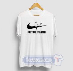Snoopy Just Do It Later Graphic Tees