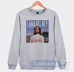 Lana Del Rey Born To Die Sweatshirt
