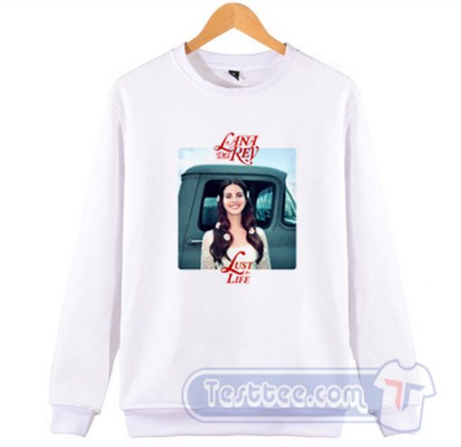 Lana Del Rey Rose Lust For Life Sweatshirt