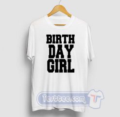 Birth Day Girl Graphic Tees
