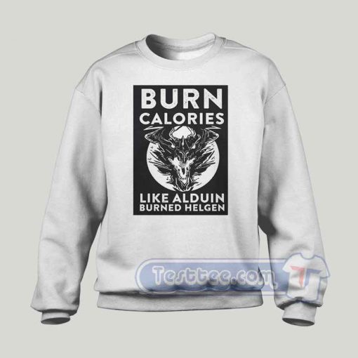Burn Calories Like Alduin Graphic Sweatshirt