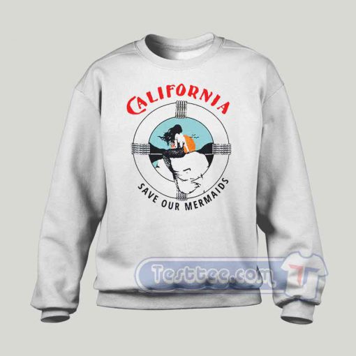 California Save Our Mermaid Graphic Sweatshirt