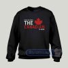 Have No Fear The Canadian Graphic Sweatshirt