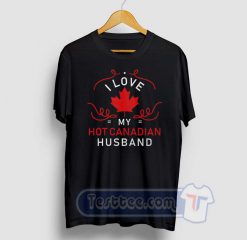 Hot Canadian Husband Graphic Tees