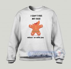 I Can't Feel My Face Christmas Graphic Sweatshirt