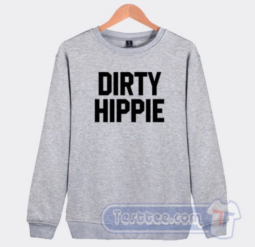Dirty Hippie Graphic Sweatshirt