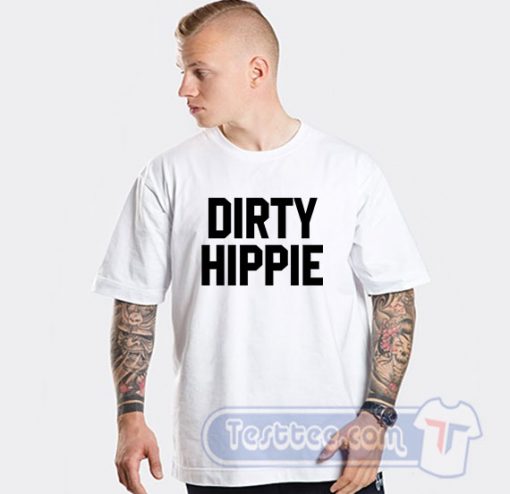 Dirty Hippie Graphic Tees