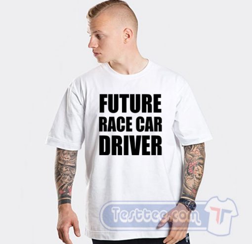 Future Race Car Driver Graphic Tees