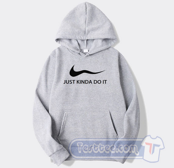 just kinda do it shirt