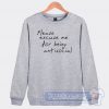 Please Excuse Me For Being Antisocial Graphic Sweatshirt