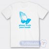 Please Wash Your Hands Graphic Tee