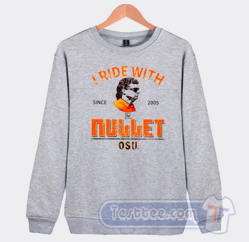 Cheap I Ride With Mullet Gundy OSU Sweatshirt