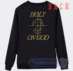 Cheap Holy on GOD Justin Bieber Song Sweatshirt
