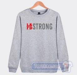 Cheap LAFD Strong Hilary Duff Sweatshirt