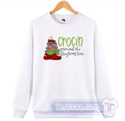Cheap Crocin Around The Christmas Tree Sweatshirt