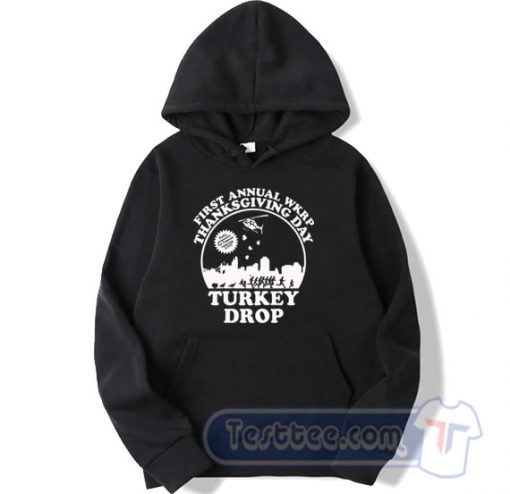 Thanks Giving Day WKRP Turkey Drop Hoodie