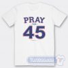 Cheap Pray For 45 Franklin Graham Tee