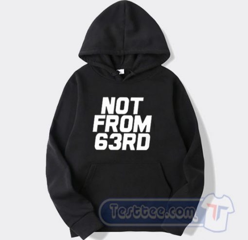 Cheap Not From 63rd King Von Hoodie