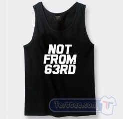 Cheap Not From 63rd King Von Tank Top