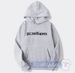 Cheap Positions Ariana Grande Song Hoodie