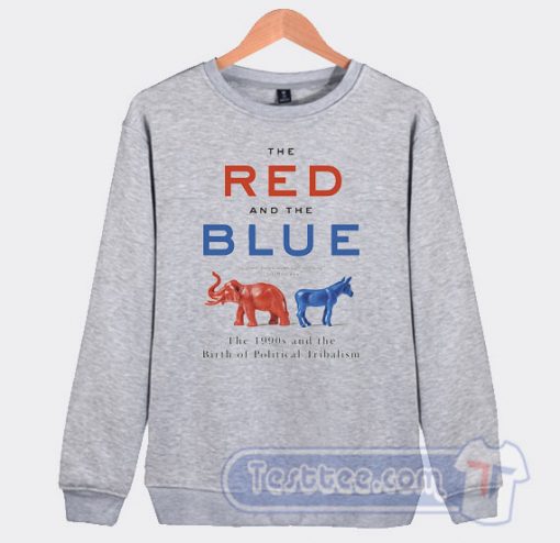 The Red And The Blue Political by Steve Kornacki Sweatshirt