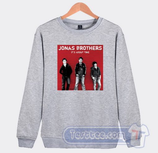 Jonas Brothers Its About Time Sweatshirt